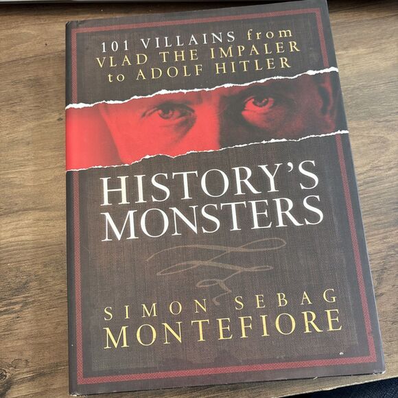 Other - History's Monsters From Vlad To Hitler - hardcover DJ Montefiore, Simon Sebag